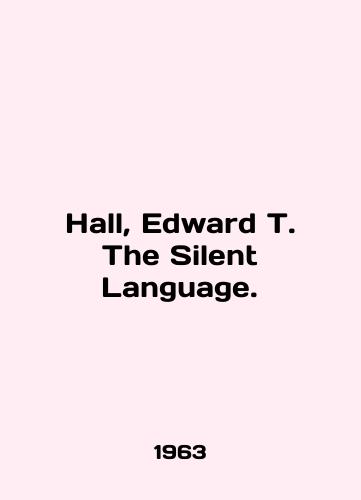 Hall, Edward T. The Silent Language./Hall, Edward T. The Silent Language. In English - landofmagazines.com