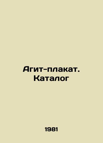 Agit-plakat. Katalog/Agit-poster. Catalogue In Russian - landofmagazines.com