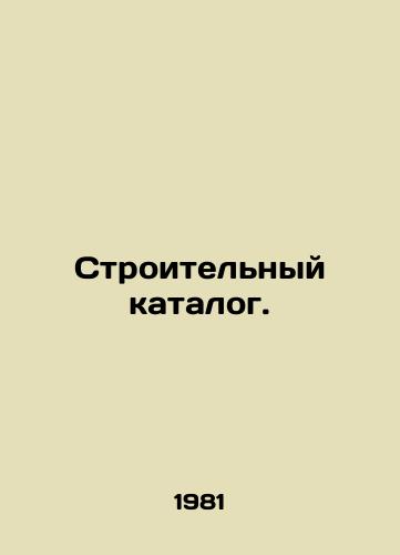 Stroitelnyy katalog./Building Catalogue. In Russian - landofmagazines.com