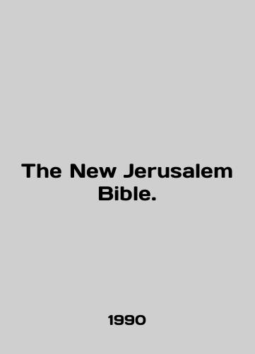The New Jerusalem Bible./The New Jerusalem Bible. In English - landofmagazines.com