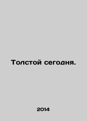 Tolstoy segodnya./Tolstoy today. In Russian - landofmagazines.com