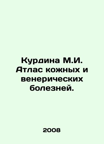 Kurdina M.I. Atlas kozhnykh i venericheskikh bolezney./Kurdina M.I. Atlas of Skin and Venereal Diseases. In Russian - landofmagazines.com