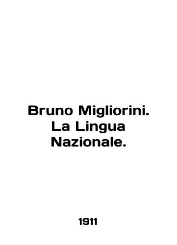 Bruno Migliorini. La Lingua Nazionale./Bruno Migliorini. La Lingua Nazionale. In English - landofmagazines.com