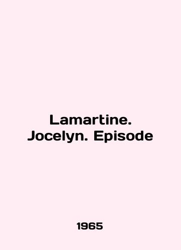 Lamartine. Jocelyn. Episode/Lamartine. Jocelyn. Episode In English - landofmagazines.com