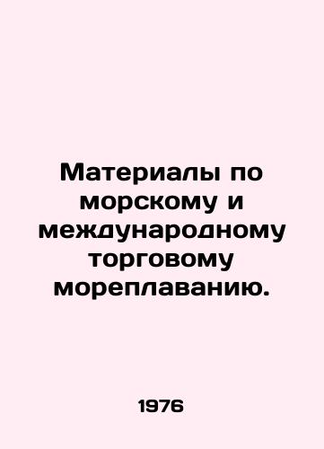 Materialy po morskomu i mezhdunarodnomu torgovomu moreplavaniyu./Maritime and international merchant shipping materials. In Russian - landofmagazines.com