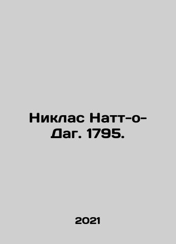 Niklas Natt-o-Dag. 1795./Niklas Nutt o Dag. 1795. In Russian - landofmagazines.com