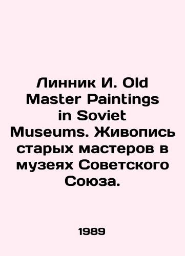 Linnik I. Old Master Paintings in Soviet Museums. Zhivopis starykh masterov v muzeyakh Sovetskogo Soyuza./Linnik I. Old Master Paintings in Soviet Museums. Painting of Old Masters in the Museums of the Soviet Union. In English - landofmagazines.com