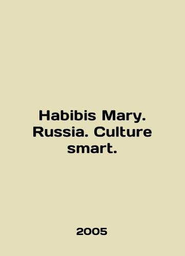 Habibis Mary. Russia. Culture smart./Habibis Mary. Russia. Culture smart. In English - landofmagazines.com