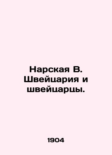 Narskaya V. Shveytsariya i shveytsartsy./Narskaya B. Switzerland and the Swiss. In Russian - landofmagazines.com