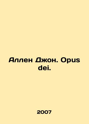 Allen Dzhon. Opus dei./Allen John. Opus dei. In Russian - landofmagazines.com