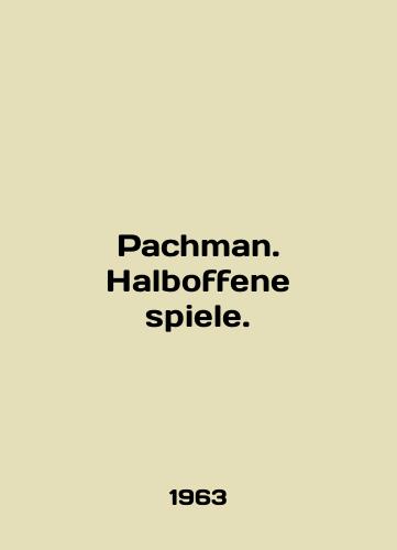 Pachman. Halboffene spiele./Pacman. Halboffene spiele. In German - landofmagazines.com