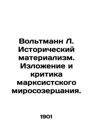 Voltmann L. Istoricheskiy materializm. Izlozhenie i kritika marksistskogo mirosozertsaniya./Voltmann L. Historical Materialism. Explanation and Criticism of the Marxist World Vision. In Russian - landofmagazines.com