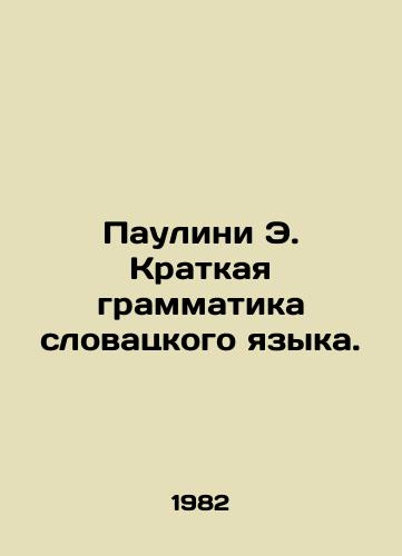 Paulini E. Kratkaya grammatika slovatskogo yazyka./Paulini E. Brief Slovak Grammar. In Russian - landofmagazines.com