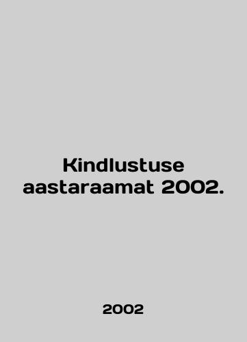 Kindlustuse aastaraamat 2002./Kindlustuse aaastaraamat 2002. In English - landofmagazines.com