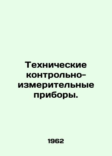 Tekhnicheskie kontrolno-izmeritelnye pribory./Technical measuring instruments. In Russian - landofmagazines.com
