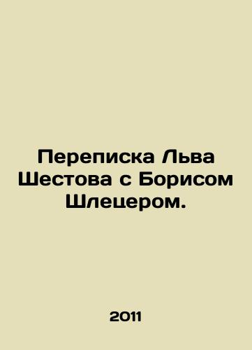 Perepiska Lva Shestova s Borisom Shletserom./Correspondence between Lev Shestov and Boris Schletzer. In Russian - landofmagazines.com