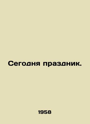 Segodnya prazdnik./Today is a holiday. In Russian - landofmagazines.com