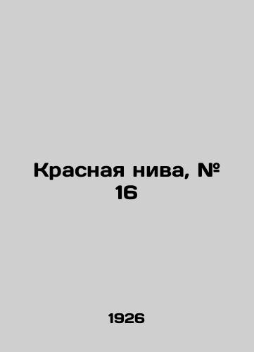 Krasnaya niva, # 16/Red field, # 16 In Russian - landofmagazines.com
