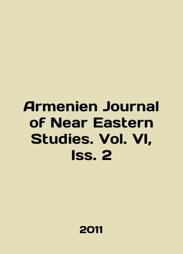 Armenien Journal of Near Eastern Studies. Vol. VI, Iss. 2/Armenia Journal of Near Eastern Studies. Vol. VI, Issue 2 In English - landofmagazines.com