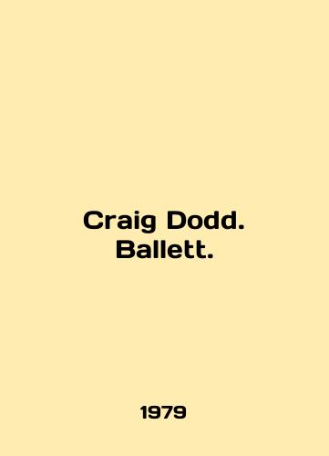 Craig Dodd. Ballett./Craig Dodd. Ballett. In English - landofmagazines.com