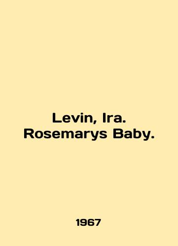 Levin, Ira. Rosemarys Baby./Levin, Ira. Rosemarys Baby. In English - landofmagazines.com