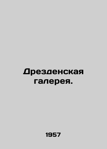 Drezdenskaya galereya./Dresden Gallery. In Russian - landofmagazines.com