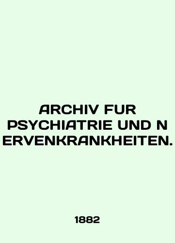 ARCHIV FUR PSYCHIATRIE UND NERVENKRANKHEITEN./ARCHIV FUR PSYCHIATRIE UND NERVENKRANKHEITEN. In German - landofmagazines.com