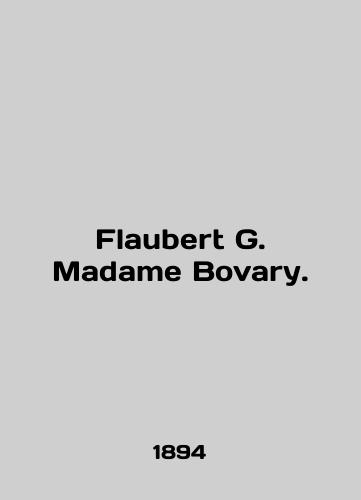 Flaubert G. Madame Bovary./Flaubert G. Madame Bovary. In English - landofmagazines.com