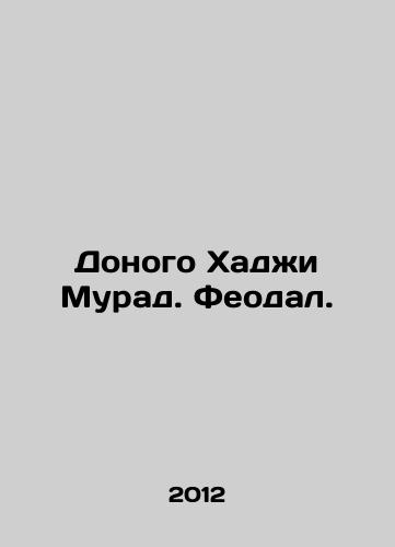 Donogo Khadzhi Murad. Feodal./Don Haji Murad. Feudal. In Russian - landofmagazines.com