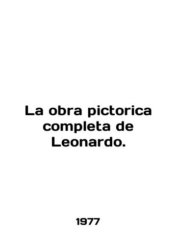 La obra pictorica completa de Leonardo./La obra pictorica completa de Leonardo. In English - landofmagazines.com