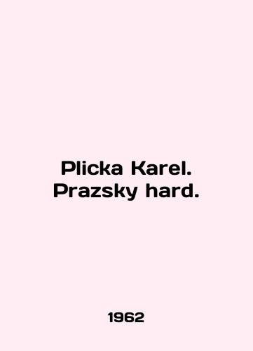 Plicka Karel. Prazsky hard./Plicka Karel. Prazsky hard. In Polish - landofmagazines.com