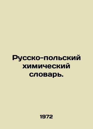 Russko-polskiy khimicheskiy slovar./Russian-Polish Chemical Dictionary. In Russian - landofmagazines.com