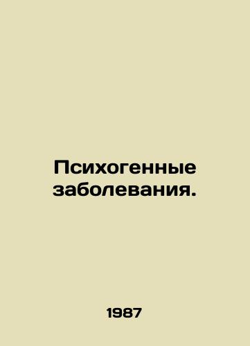 Psikhogennye zabolevaniya./Psychogenic diseases. In Russian - landofmagazines.com