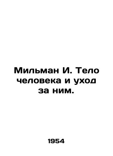 Milman I. Telo cheloveka i ukhod za nim./Milman I. Human body and care. In Russian - landofmagazines.com