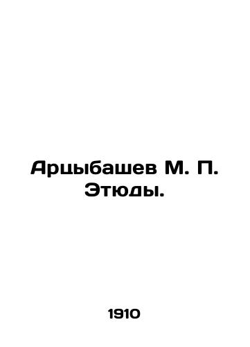 Artsybashev M. P. Etyudy./Artsybashev M. P. Etudes. In Russian - landofmagazines.com