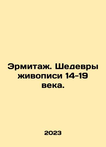 Ermitazh. Shedevry zhivopisi 14-19 veka./The Hermitage. Masterpieces of Painting from the 14th-19th Centuries. In Russian - landofmagazines.com