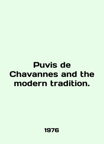 Puvis de Chavannes and the modern tradition./Puvis de Chavannes and the modern tradition. In English - landofmagazines.com