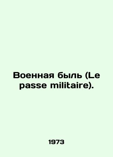 Voennaya byl (Le passe militaire)./Le passe militaire. In Russian - landofmagazines.com