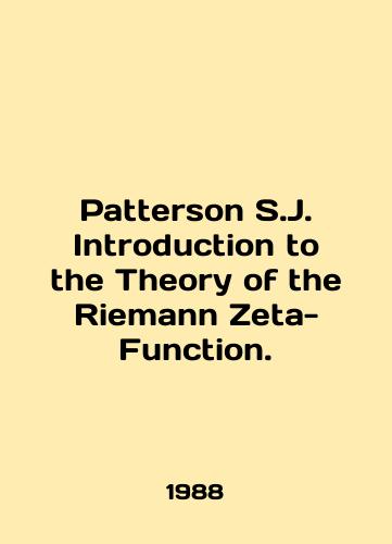 Patterson S.J. Introduction to the Theory of the Riemann Zeta-Function./Patterson S.J. Introduction to the Theory of the Riemann Zeta-Function. In English - landofmagazines.com