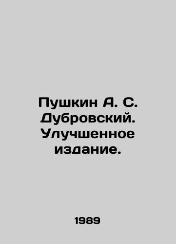 Pushkin A. S. Dubrovskiy. Uluchshennoe izdanie./Pushkin A. S. Dubrovsky In Russian - landofmagazines.com