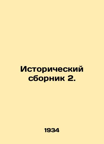 Istoricheskiy sbornik 2./Historical compilation 2. In Russian - landofmagazines.com