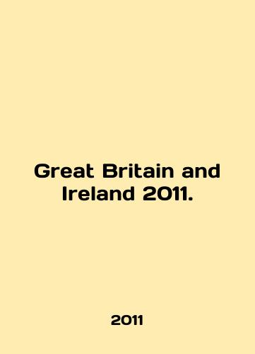 Great Britain and Ireland 2011./Great Britain and Ireland 2011. In English - landofmagazines.com