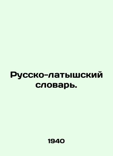 Russko-latyshskiy slovar./Latvian-Russian Dictionary. In Russian - landofmagazines.com