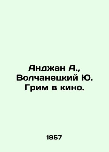Andzhan A., Volchanetskiy Yu. Grim v kino./Anjan A., Volchanetsky Yu. Grim in the cinema. In Russian - landofmagazines.com