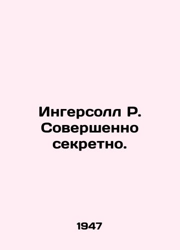 Ingersoll R. Sovershenno sekretno./Ingersoll R. Top secret. In Russian - landofmagazines.com