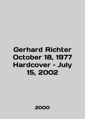 Gerhard Richter October 18, 1977 Hardcover – July 15, 2002/Gerhard Richter October 18, 1977 Hardcover July 15, 2002 In English - landofmagazines.com