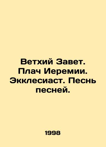 Vetkhiy Zavet. Plach Ieremii. Ekklesiast. Pesn pesney./Old Testament. Weeping of Jeremiah. Ecclesiastes. Song of Song. In Russian - landofmagazines.com