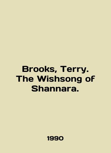 Brooks, Terry. The Wishsong of Shannara./Brooks, Terry. The Wishsong of Shannara. In English - landofmagazines.com