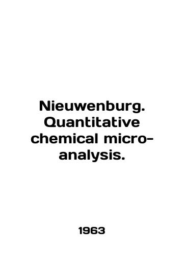 Nieuwenburg. Quantitative chemical micro-analysis./Nieuwenburg. Quantitative chemical micro-analysis. In English - landofmagazines.com