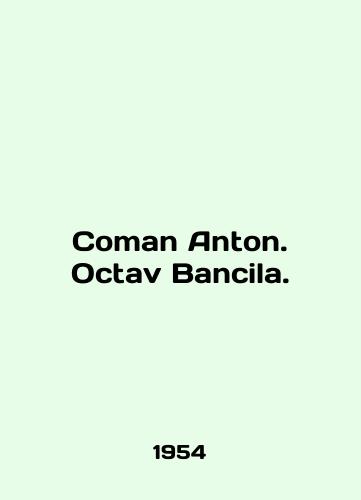 Coman Anton. Octav Bancila./Coman Anton. Octav Bancila. In English - landofmagazines.com